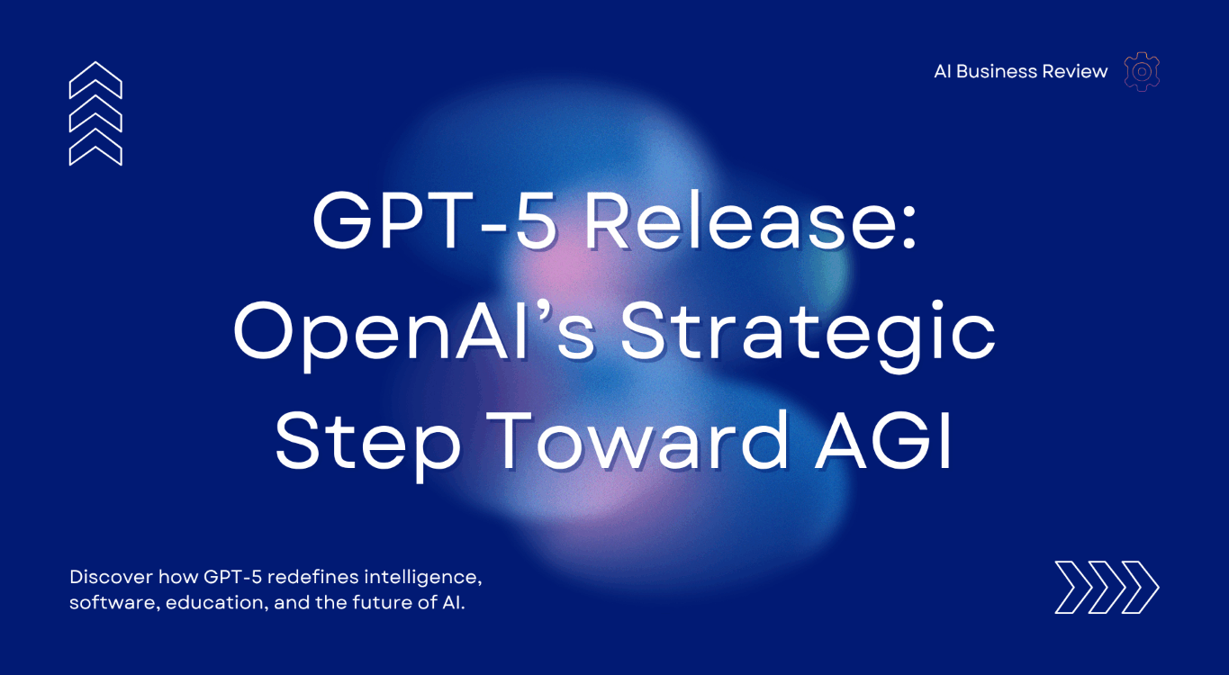 GPT-5 release featured image with headline “OpenAI’s Strategic Step Toward AGI” on a blurred abstract background